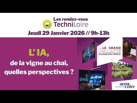 RDV TechniLoire 2026 - L'IA, de la vigne au chai : quelles perspectives ? Replay intégral