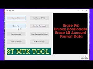 ST MTK TOOL, Erase Frp, Unlock Bootloader, Reset Mi Account