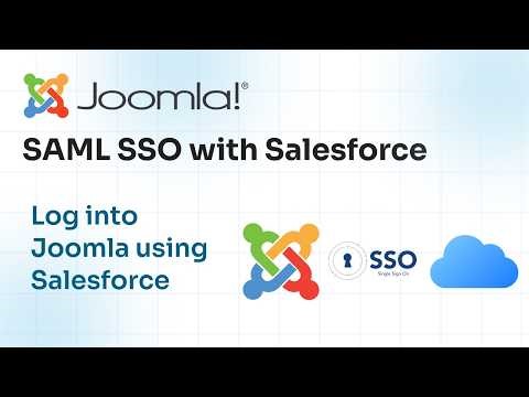 Joomla SAML SSO with Salesforce | Step-by-Step SAML SP Setup Guide