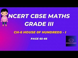 NCERT Grade 3 | CBSE Class 3 Maths | House of Hundreds - l | CH-6 | PG 65-66