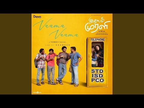 Vaama Vaama (From "Idhayam Murali")