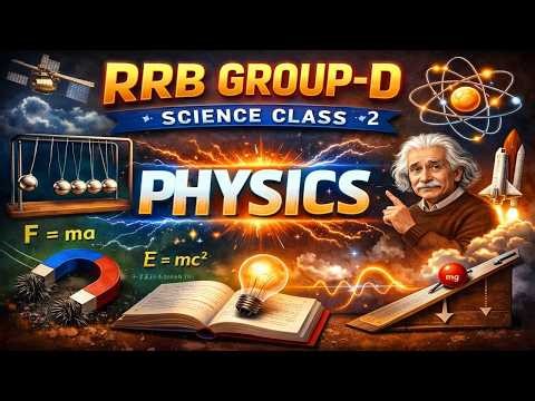 RRB Group D Physics Class 2 Important Questions + Theory Railway Exam 2026