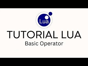 TUTORIAL LUA 05 - BASIC OPERATOR