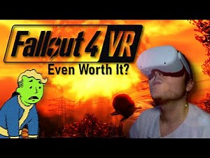 Is Fallout 4 VR even worth it now?
