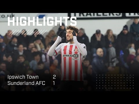Defeat At Portman Road | Ipswich Town 2 - 1 Sunderland AFC | EFL Championship Highlights