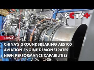 China's Groundbreaking AES100 Aviation Engine Demonstrates High Performance Capabilities