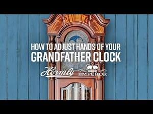 How To Adjust Your Clock Hands (Hermle and Emperor Clocks)