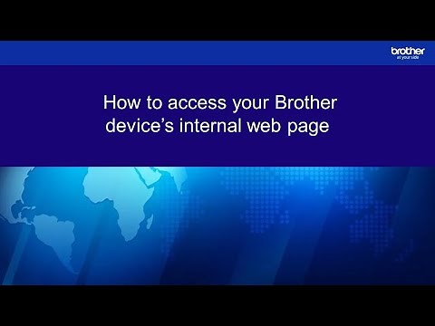 How to access your Brother device’s internal web page.
