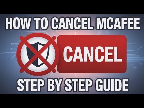 How to Cancel My McAfee Subscription? - Step by Step Tutorial 2025