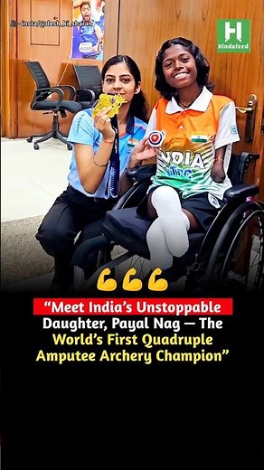 “Meet India’s Unstoppable Daughter, Payal Nag — The World’s First Quadruple Amputee Archery Champion
