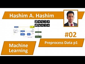 Machine Learning 02 Preprocessing Prepare Data ML Project بدء بمشروع تحضير بيانات تعلم الآلة خوارزم