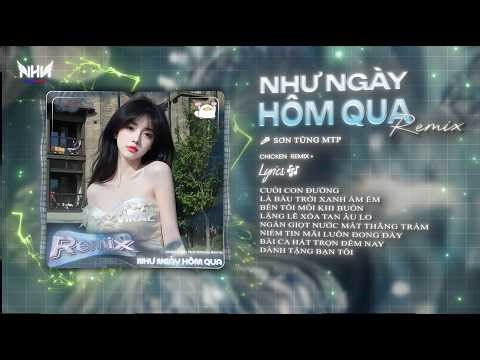 Như Ngày Hôm Qua Remix 2026 - Sơn Tùng MTP (CHICKEN REMIX) | Bản Houselak - Deep house Ghe Cực Cuốn