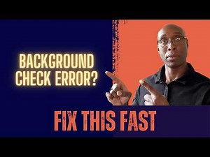 Background Check Errors: How to Fix Them Before You Lose the Job