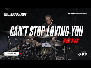 Stop Loving You [TOTO] • Lexington Lab Band
