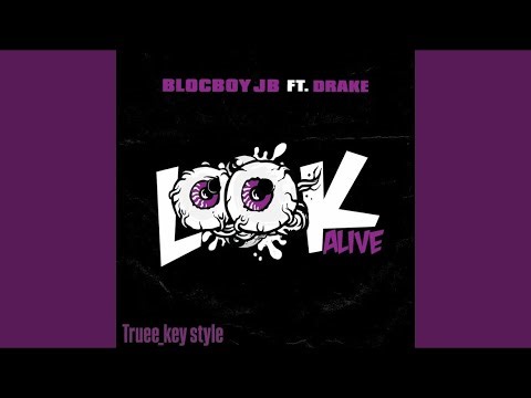 BlocBoy JB - Look Alive (feat. Drake) (truee_key style)