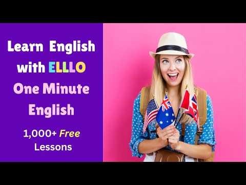 One Minute English - Quick, Natural Listening Practice | ELLLO