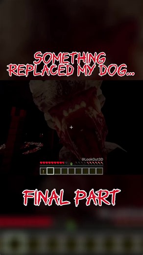 Final Part- Something Replaced My Dog… Follow For More!! Credit @LookOut2D #minecraftmods #minecrafthorror #fyp #gaming #minecraft