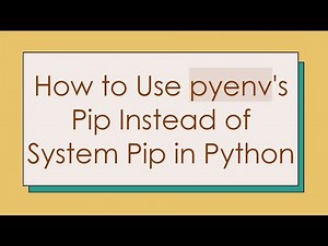 How to Use pyenv's Pip Instead of System Pip in Python