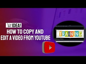 How to Copy and edit a Video From Youtube