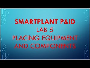 [SPPID]\LAB 5_Placing Equipment and Components