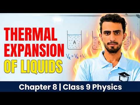 Thermal Expansion of Liquids | Real & Apparent Expansion | Chapter 8 | Class 9 Physics #physics