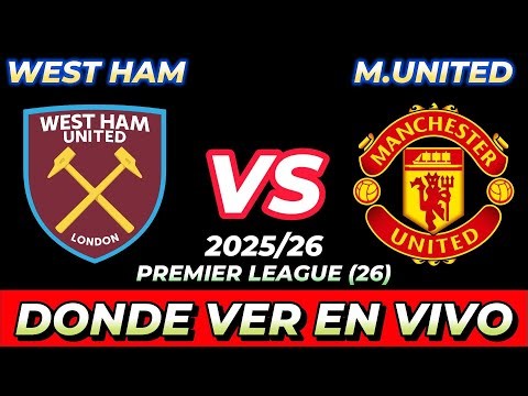 WEST HAM VS MANCHESTER UNITED WHERE TO WATCH LIVE DATE TIME TIME WHEN THEY PLAY IN VARIOUS COUNTRIES