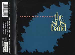 The S.O.S. Band - Sometimes I Wonder
