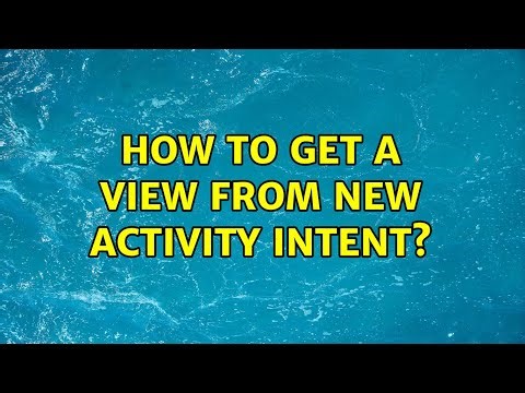 How to get a view from new activity intent?