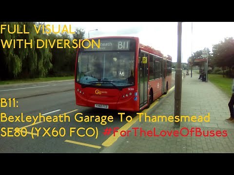 FULL VISUAL + DIVERSION | London Bus Route B11: Bexleyheath Garage To Thamesmead | SE80 (YX60 FCO)