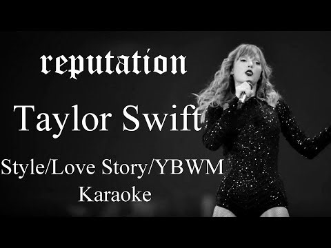 Taylor Swift ~ Style ~ Love Story ~ You Belong with Me ~ Reputation Tour Studio Karaoke