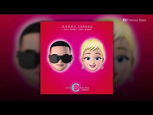 Con Calma (Remix)(bass boosted) - Daddy Yankee, Katy Perry, Snow