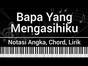 Bapa Yang Mengasihiku - Lagu Rohani (Not Angka, Chord, Lirik) Cover Keyboard (Karaoke + Tutorial)