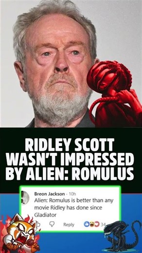 Ridley Scott Wasn’t Impressed by Alien: Romulus 👽