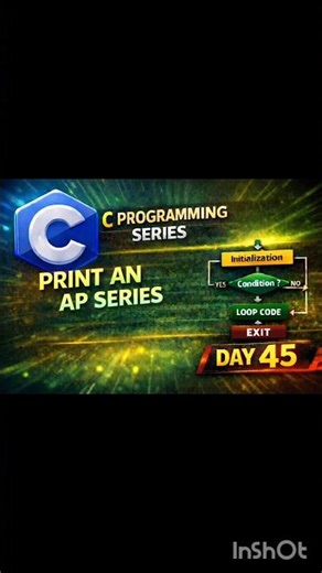 PRINT AP SERIES IN C| DAY 45 #CProgramming #APSeries #CSeries#LearnC #CodingShorts #ProgrammingReels