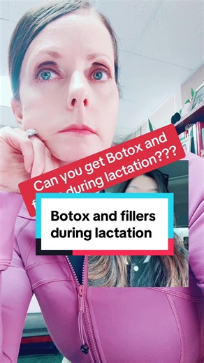 Botox and Fillers During Lactation: What You Need to Know