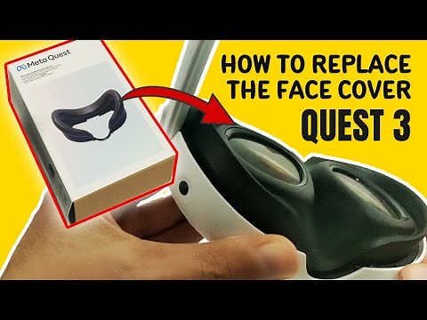 How to Replace Quest 3 Face Cover/Facial Interface (Tutorial)