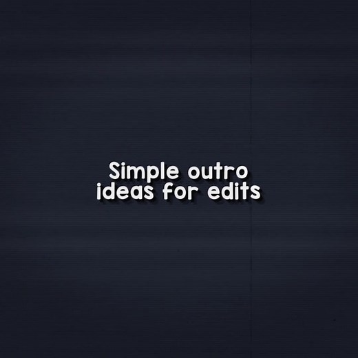 Simple Outro Ideas for Video Edits