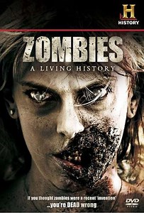 Zombies: A Living History (2011) - Movie