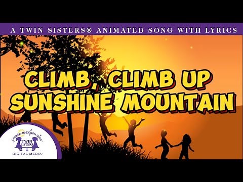 Climb Climb Up Sunshine Mountain - Animated Song With Lyrics!