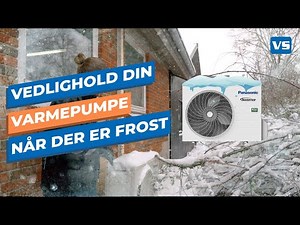 Sådan vedligeholder du din luft til luft varmepumpe udedel i sne og frostvejr
