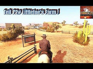 Cowboy Live Simulator # Folge 72 / " Littletoe's Farm"