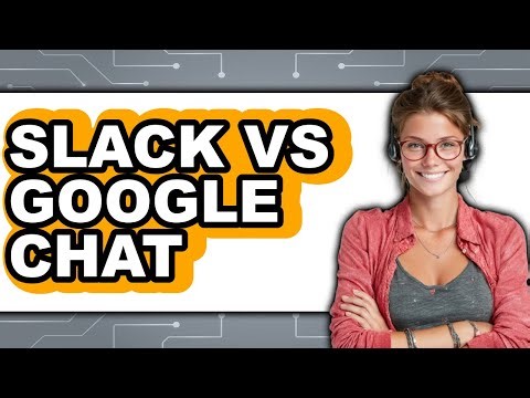 Slack vs Google Chat - Which Is Better?