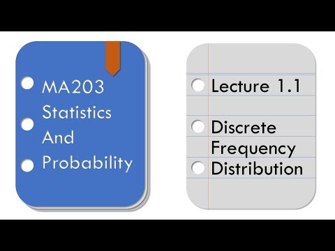 MA203 - Lecture 1.1 - Discrete Frequency Distribution