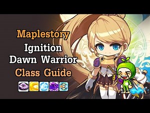 [Maplestory] Dawn Warrior Ignition/New Age Class Guide - iFallenDawn