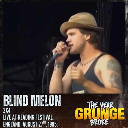 BLIND MELON - 2X4 - Live at Reading Festival, England, August 27th, 1995. | The YEAR Grunge BROKE
