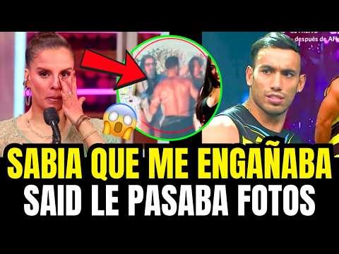 Alejandra Baigorria revela que sabia de la infidelidad de Said Palao antes del ampay