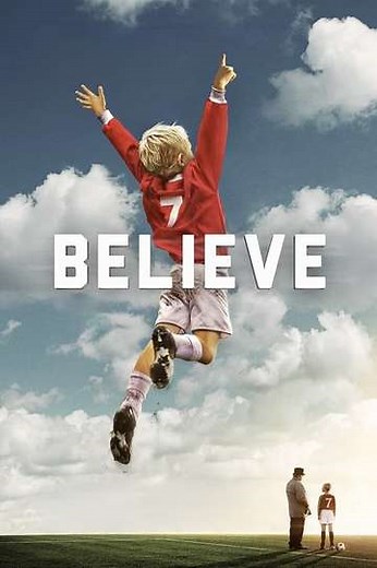 Believe - Movie