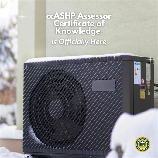 Introducing the ccASHP Assessor Certificate of Knowledge - BPI’s newest micro-credential! 🔥 This brand-new micro-credential helps professionals demonstrate their understanding of assessment details related to heat pump technology, performance, and best practices for cold climates - just in time for heating season. A smarter, cleaner energy future starts here⚡ Learn more about the certificate: https://zurl.co/xBWRE #homeperformance #ccASHP #coldclimate #energyefficiency #buildingscience #buildin