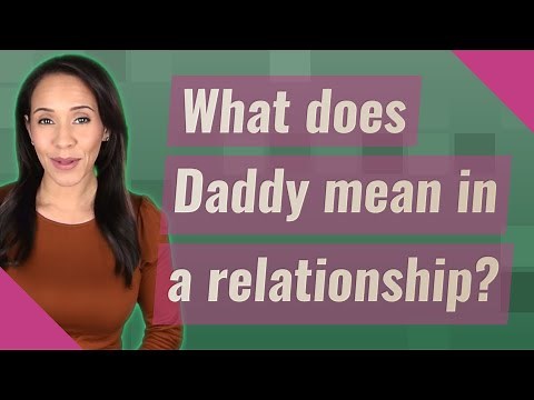 What does Daddy mean in a relationship?