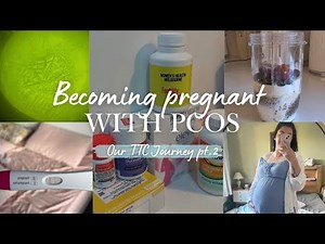 Our TTC Journey PT.2 | Becoming Pregnant With PCOS
